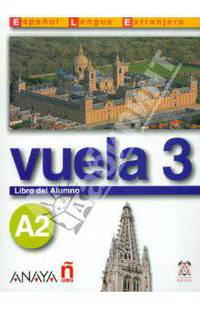 Vuela / Fly : Libro del alumno A2 / Student Book A2