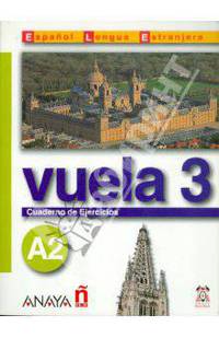 Vuela / Fly : Cuaderno de ejercicios A2 / Workbook A2