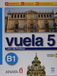 Vuela 5 Libro del Profesor B1 +D