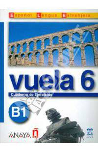 Vuela 6/ Cuaderno de Ejercicios B1