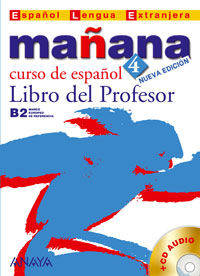 Ma&#241;ana 4. Libro del Profesor (+ Audio CD)