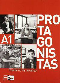 Protagonistas Internacional A1. Cuaderno De Refuerzo