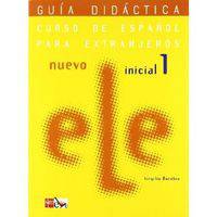 Nuevo ELE Inicial 1. Guia Didactica