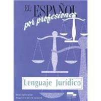 El Espanol por Profesiones: Lenguaje Juridico