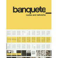 Banquete: Nodes & Networks