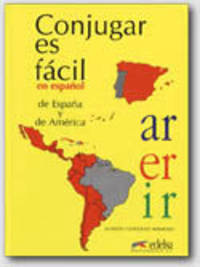 Conjugar es f&#225;cil (en espa&#241;ol de Espa&#241;a y de Am&#233;rica)