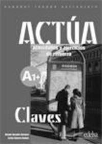 Act&#250;a A1+: actividades y ejercicios de refuerzo. Claves