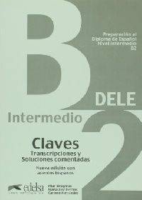 Preparacion DELE B2. Intermedio. Claves