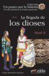 Un paseo por la historia 2: La llegada de los dioses