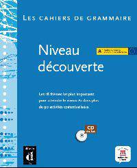 Les cahiers de grammaire. Niveau decouverte (+ Audio CD)