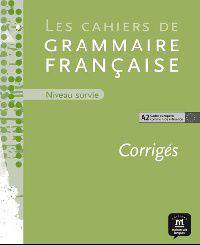 Les Cahier d’exercices de grammaire A2. Corriges
