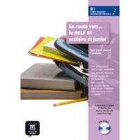 En route vers... le DELF B1 scolaire et junior (+ Audio CD)