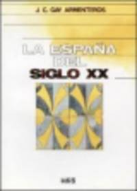 La Espa&#241;a del siglo XX