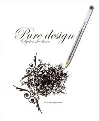Pure Design:Objects Of Desire / Дизайн в чистом виде
