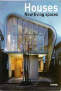 Houses: New Living Spaces