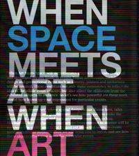 When Space Meets Art / When Art Meets Space