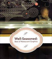 Well-seasoned: Best of Restaurant Graphics