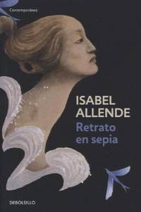 Retrato En Sepia: Una Novela