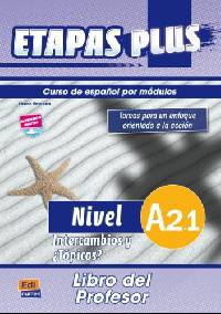 Etapas Plus A2.1. Intercambios y Topicos. Libro del profesor