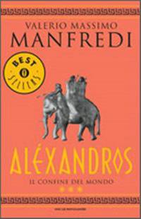 Alexandros. Vol 3 Il Confine Del Mondo