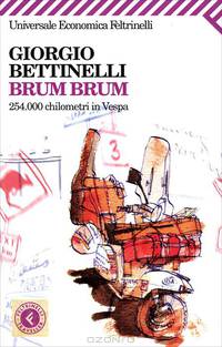 Brum brum. 254.000 chilometri in Vespa
