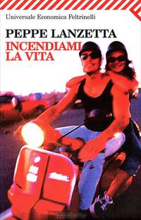 Incendiami la vita