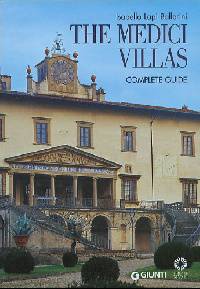 The Medici Villas. The Complete Guide