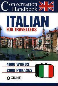Italian for travellers : Conversation Handbook. 4000 words, 2000 phrases.