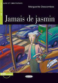 Lire et s'entrainer A1. Jammais de Jasmin + CD