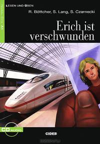 Lesen und Uben A1. Erich ist Verschwunden + CD