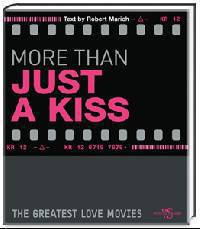 More Than Just a Kiss: The Greatest Love Movies
