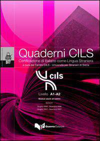 Quaderni CILS. Livello A1-A2 modulo adulti all'estero 2006-2007. Testo (+ CD-ROM)