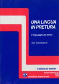 Una lingua in pretura: il linguaggio del diritto. Libro dello studente