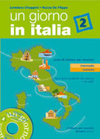 Un giorno in Italia 2 - un libro dello studente con esercizi + cd audio (+ Audio CD)