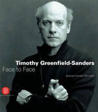 Timothy Greenfield-Sanders. Face to Face