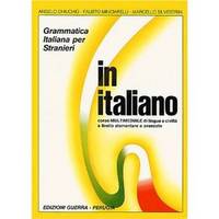 In italiano. Grammatica italiana per stranieri. Volume unico