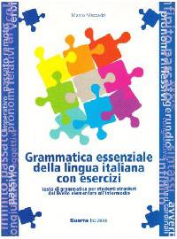 Grammatica essenziale della lingua italiana con esercizi. Testo