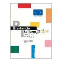 Parlando italiano junior. Corso multimediale di lingua e cultura italiana. Per la Scuola media