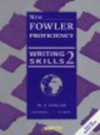 New Fowler Proficiency Writing Skills 2. Student's Book