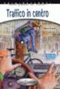 Primiracconti. Livello elementare (A1-A2): Traffico in centro