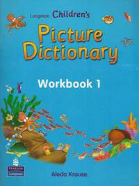 Longman Children's Picture Dictionary. Workbook 1