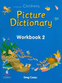 Longman Children's Picture Dictionary Workbook 2