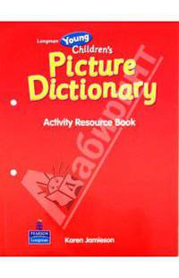 Longman Young Children's Picture Dictionary. Activity Resource Book