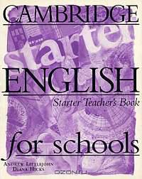 Cambridge English for Schools: Starter Teacher