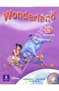 Wonderland Junior "B": Pupils Book (+ CD)