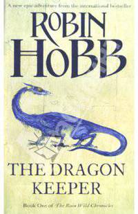 Dragon Keeper (The Rain Wild Chronicles 01.), Hobb