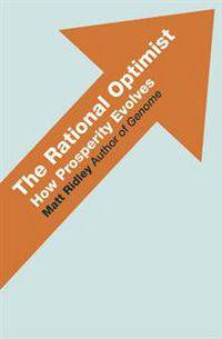 The Rational Optimist: How Prosperity Evolves