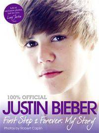 Justin Bieber: First Step 2 Forever, My Story