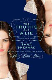Two Truths and a Lie (The Lying Game Series #3)