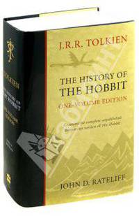 John Rateliff: The History of the Hobbit: One Volume Edition